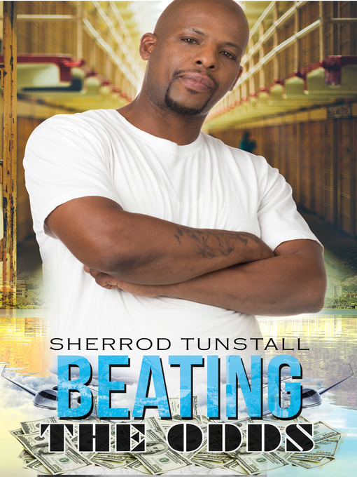 Title details for Beating the Odds by Sherrod Tunstall - Available